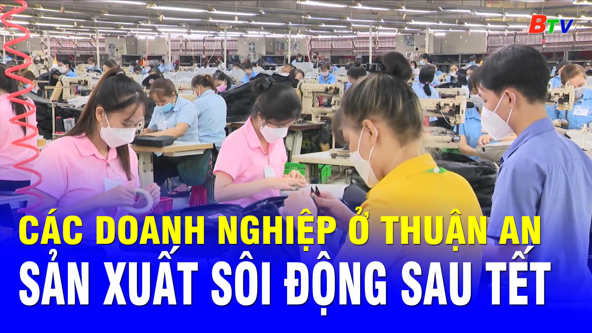 Các doanh nghiệp ở Thuận An sản xuất sôi động sau Tết
