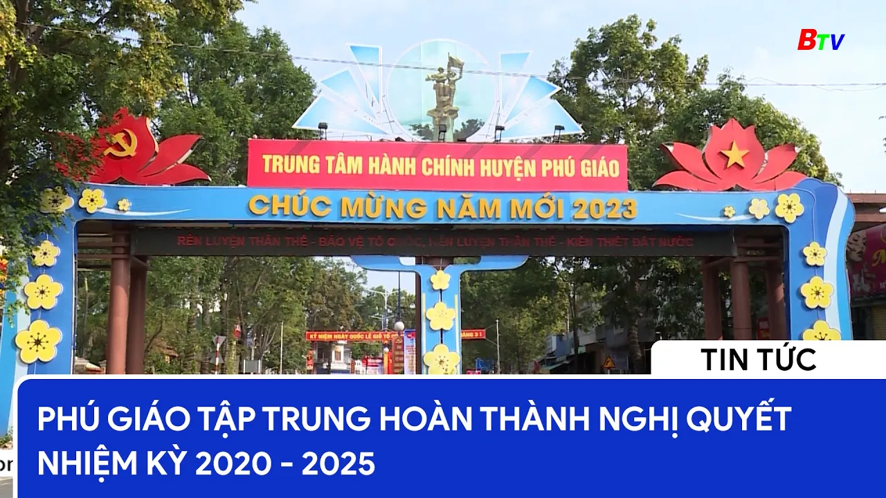 Phú Giáo tập trung hoàn thành Nghị quyết nhiệm kỳ 2020 - 2025 