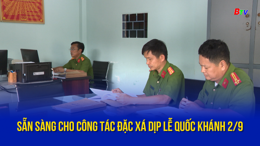 Sẵn sàng cho công tác Đặc xá dịp Lễ Quốc khánh 2/9