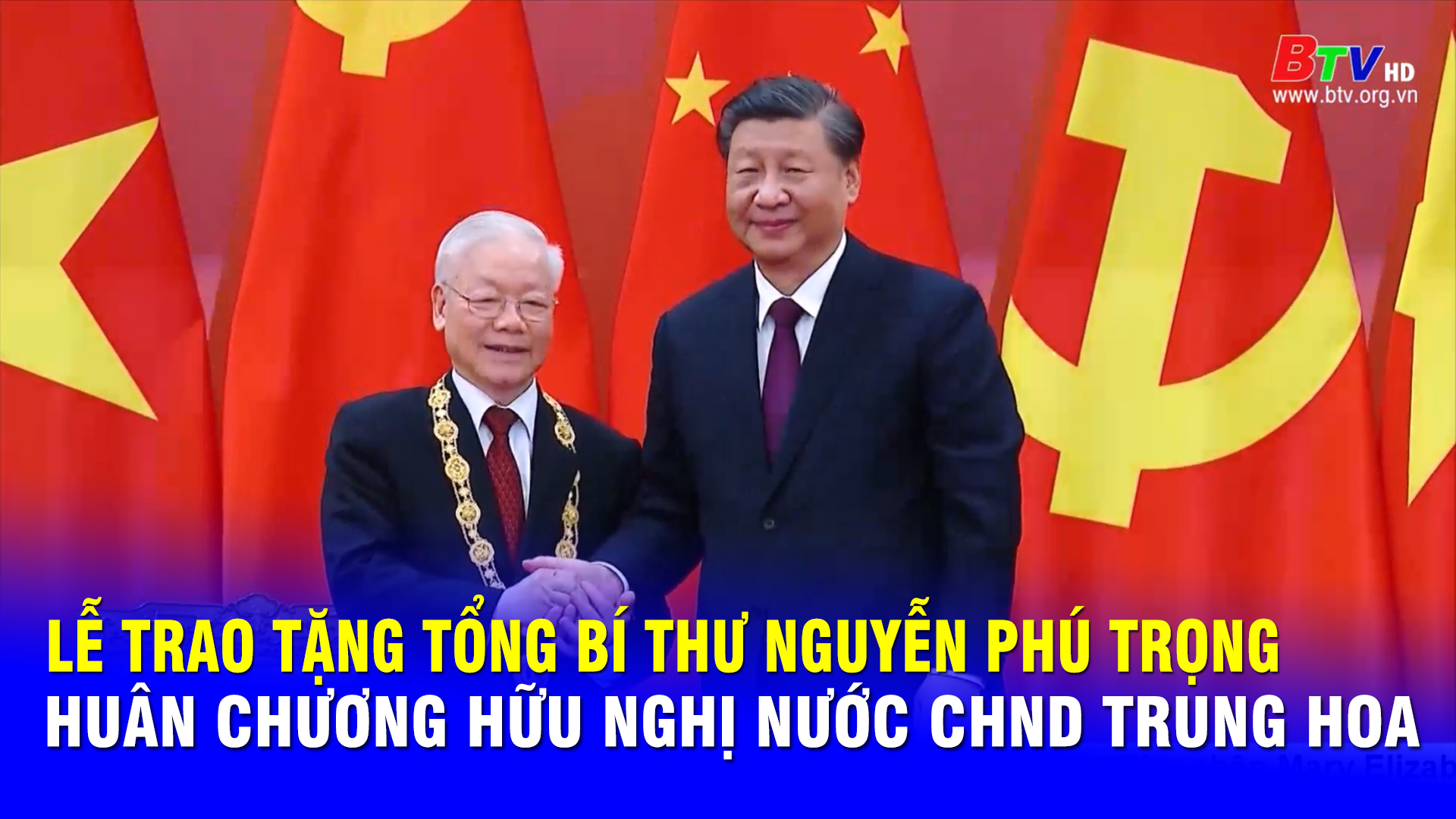 Lễ trao tặng Tổng Bí thư Nguyễn Phú Trọng Huân chương Hữu nghị nước CHND Trung Hoa