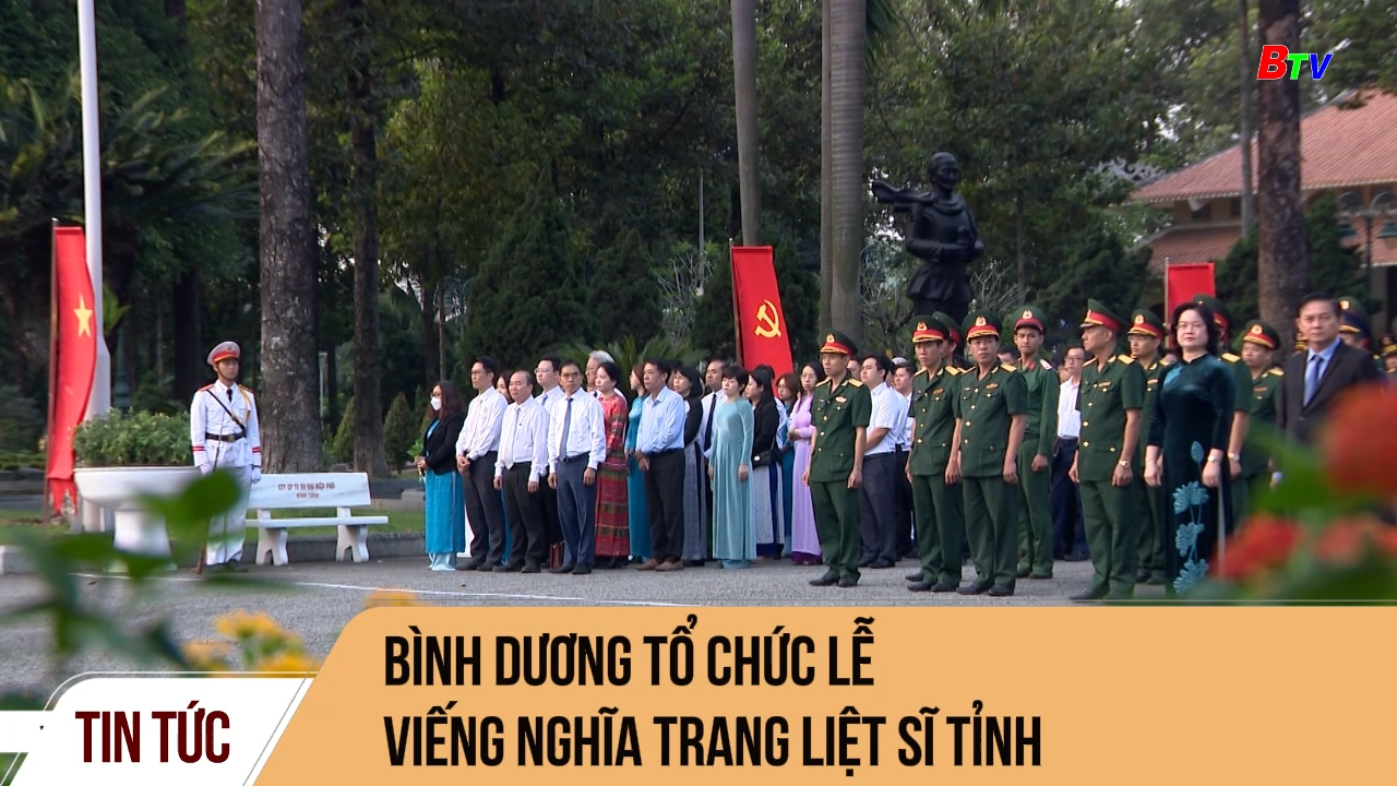 Bình Dương tổ chức lễ viếng nghĩa trang liệt sĩ Tỉnh