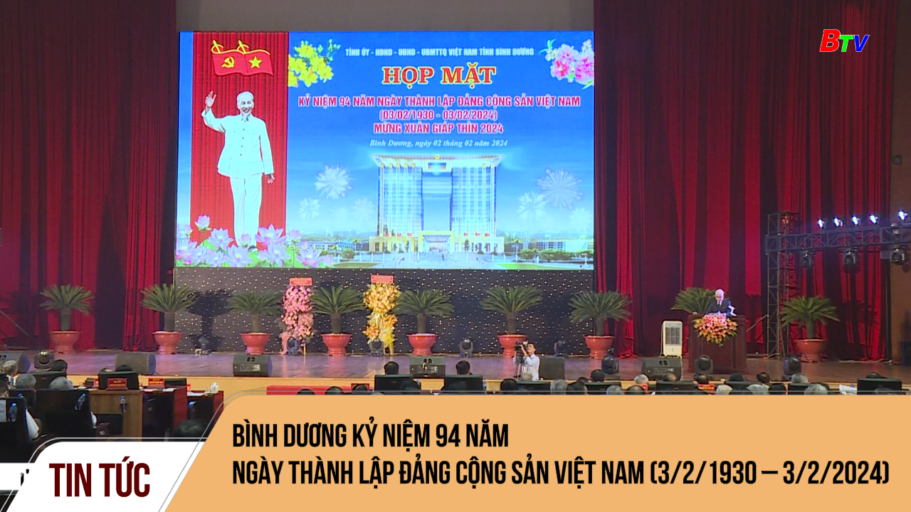 Bình Dương kỷ niệm 94 năm Ngày thành lập Đảng Cộng Sản Việt Nam (3/2/1930 – 3/2/2024)