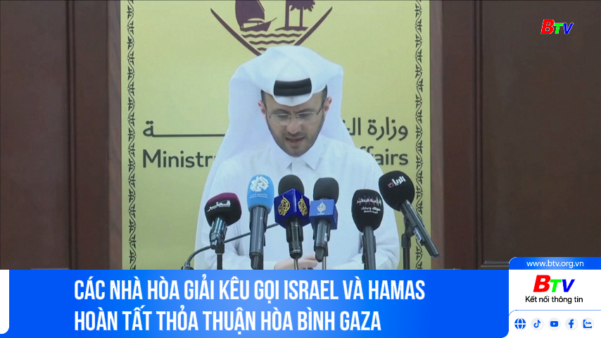 Các nhà hòa giải kêu gọi Israel và Hamas hoàn tất thỏa thuận hòa bình Gaza