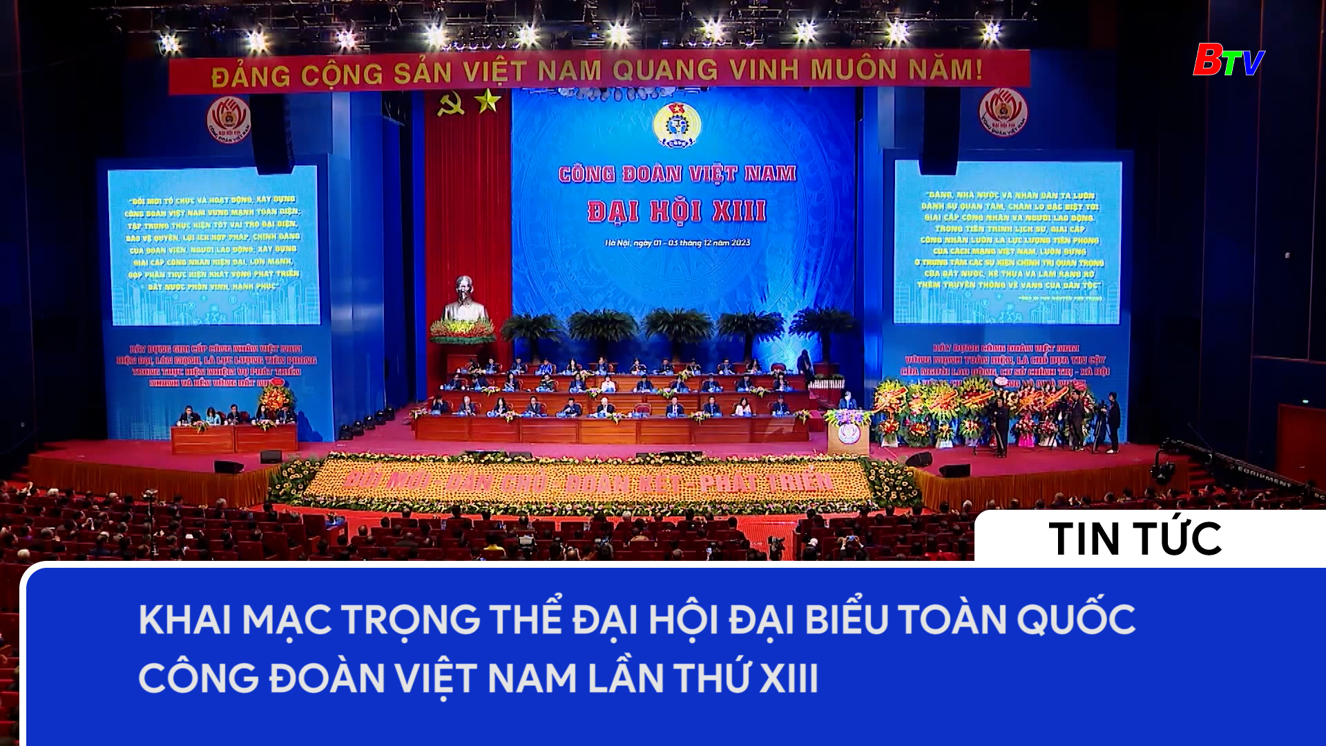 Công đoàn Việt Nam khai mạc trọng thể Đại hội đại biểu toàn quốc lần thứ XIII