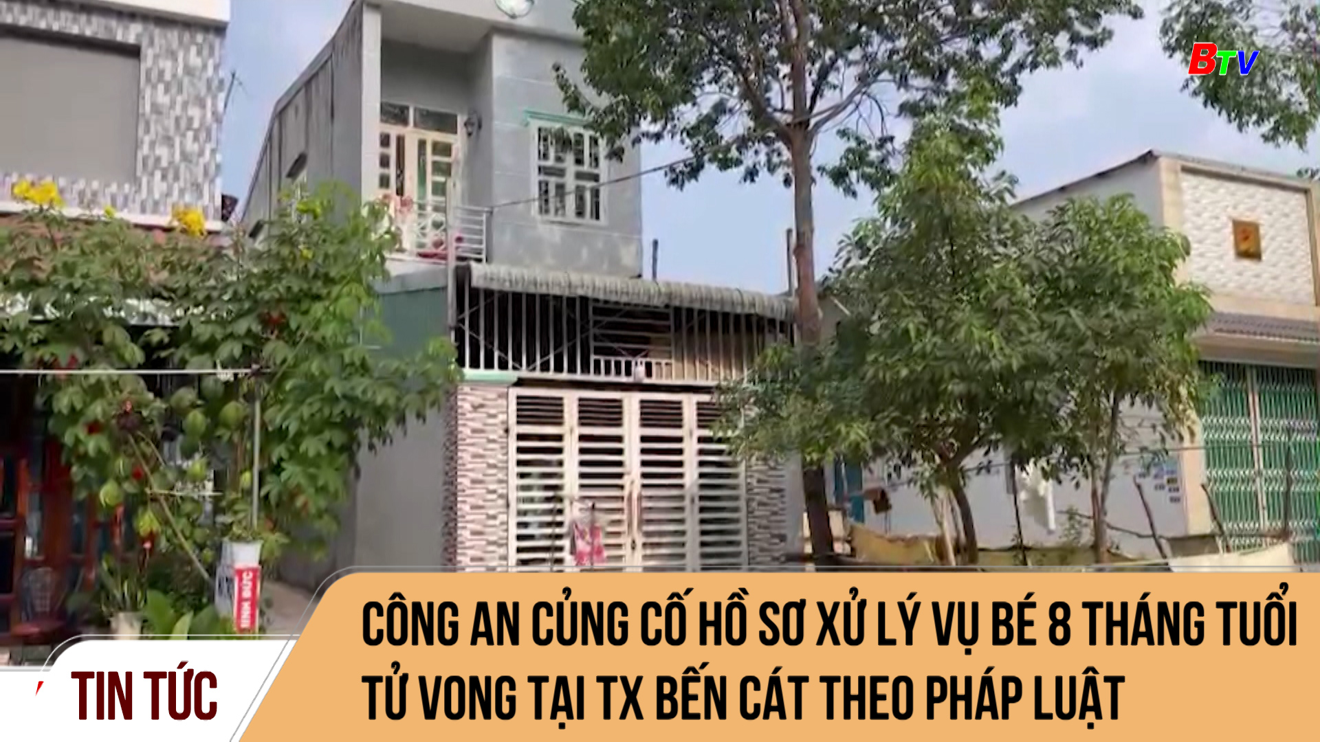 Công an củng cố hồ sơ xử lý vụ bé 8 tháng tuổi tử vong tại TX Bến Cát theo pháp luật	