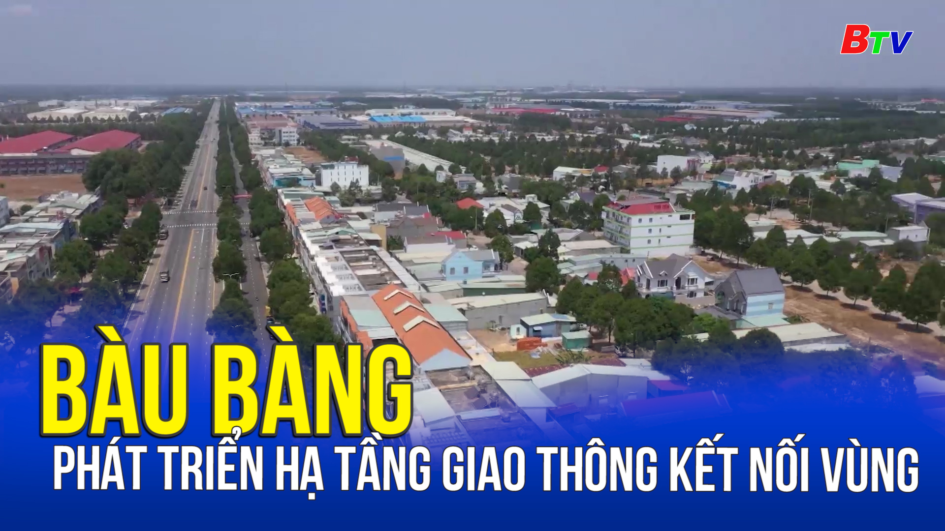 Bàu Bàng phát triển hạ tầng giao thông kết nối vùng