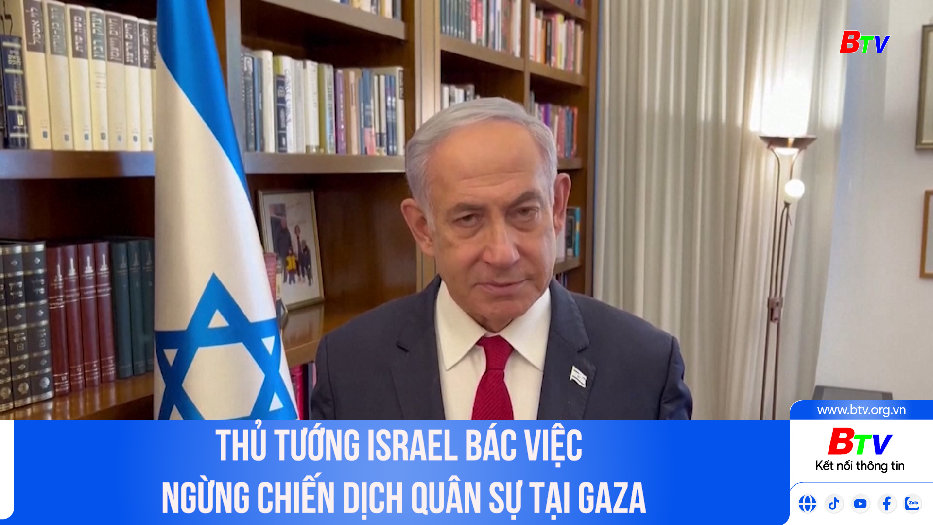 Thủ tướng Israel bác việc ngừng chiến dịch quân sự tại Gaza