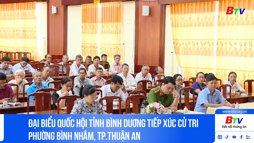 Đại biểu Quốc hội tỉnh Bình Dương tiếp xúc cử tri phường Bình Nhâm, TP.Thuận An