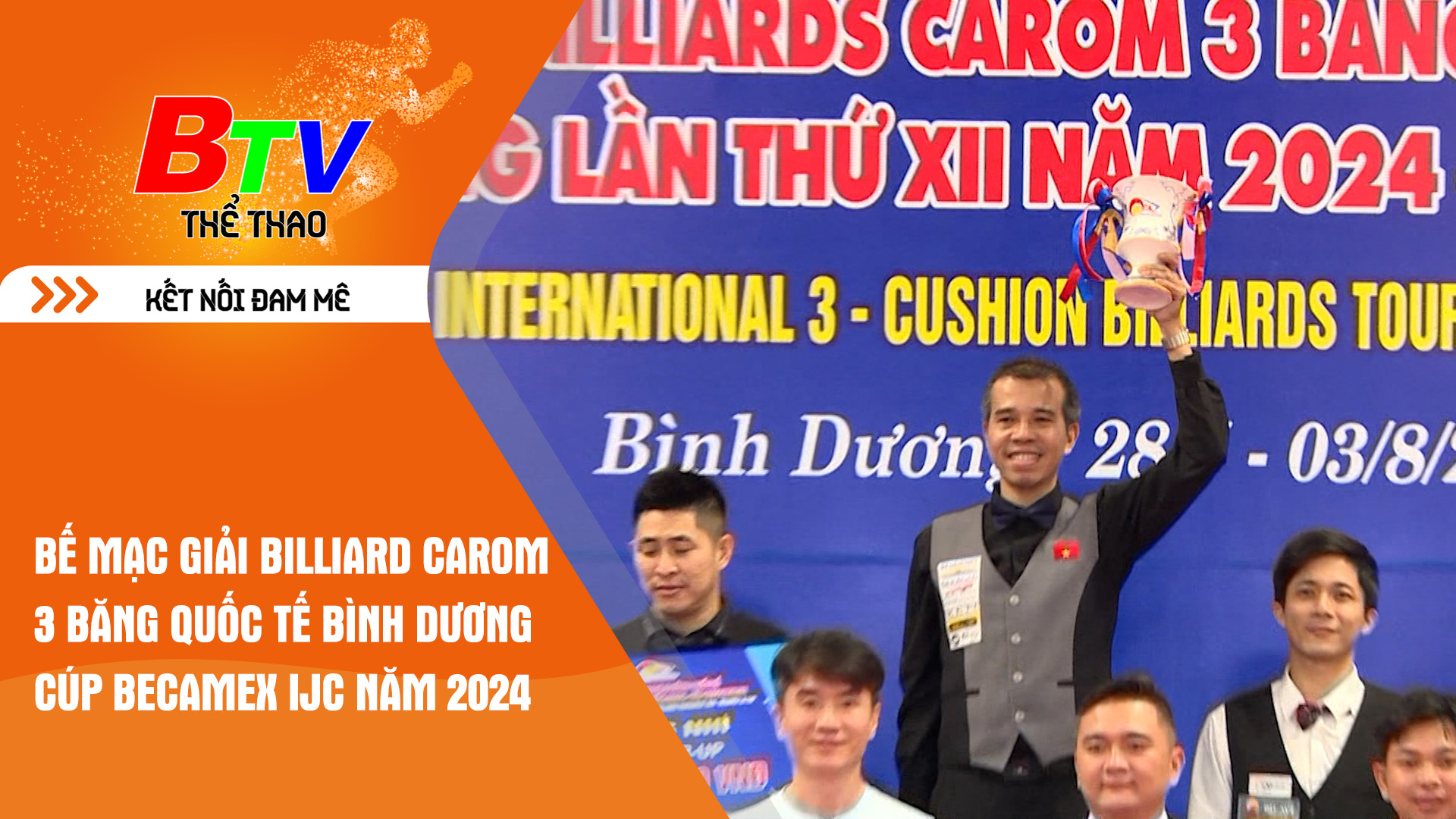 Bế mạc Giải billiards Carom 3 băng quốc tế Bình Dương năm 2024 - Cúp Becamex IJC	