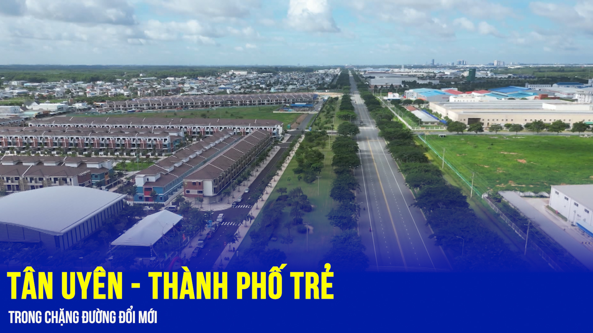 Tân Uyên - Thành phố trẻ trong chặng đường đổi mới