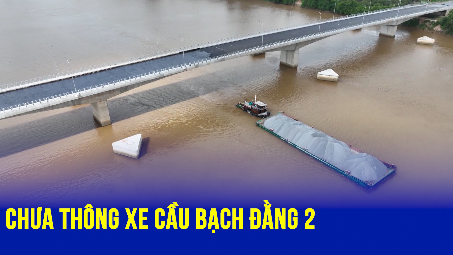 Chưa thông xe cầu Bạch Đằng 2