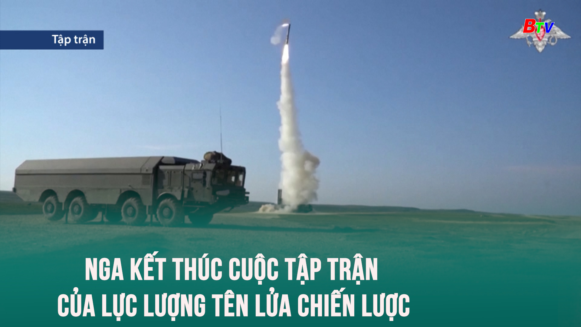 Nga kết thúc cuộc tập trận của lực lượng tên lửa chiến lược