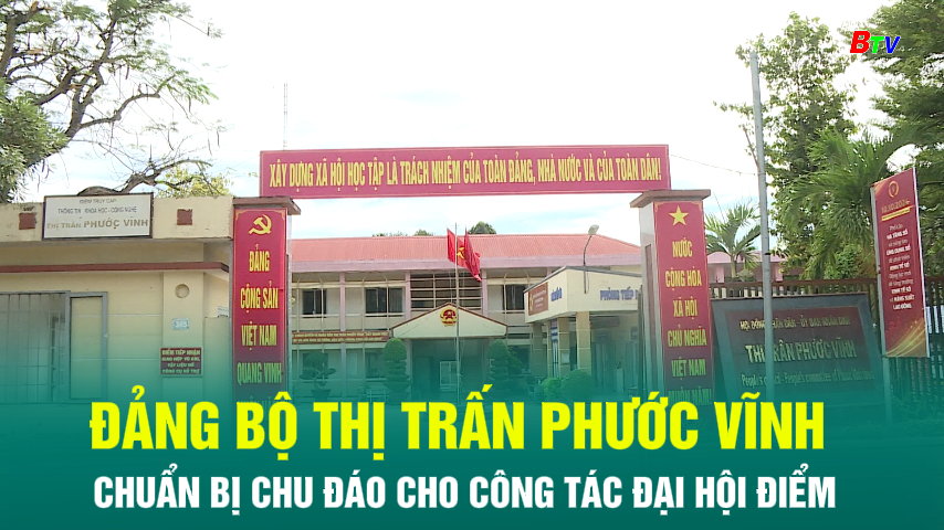 Đảng bộ thị trấn Phước Vĩnh chuẩn bị chu đáo cho công tác Đại hội điểm