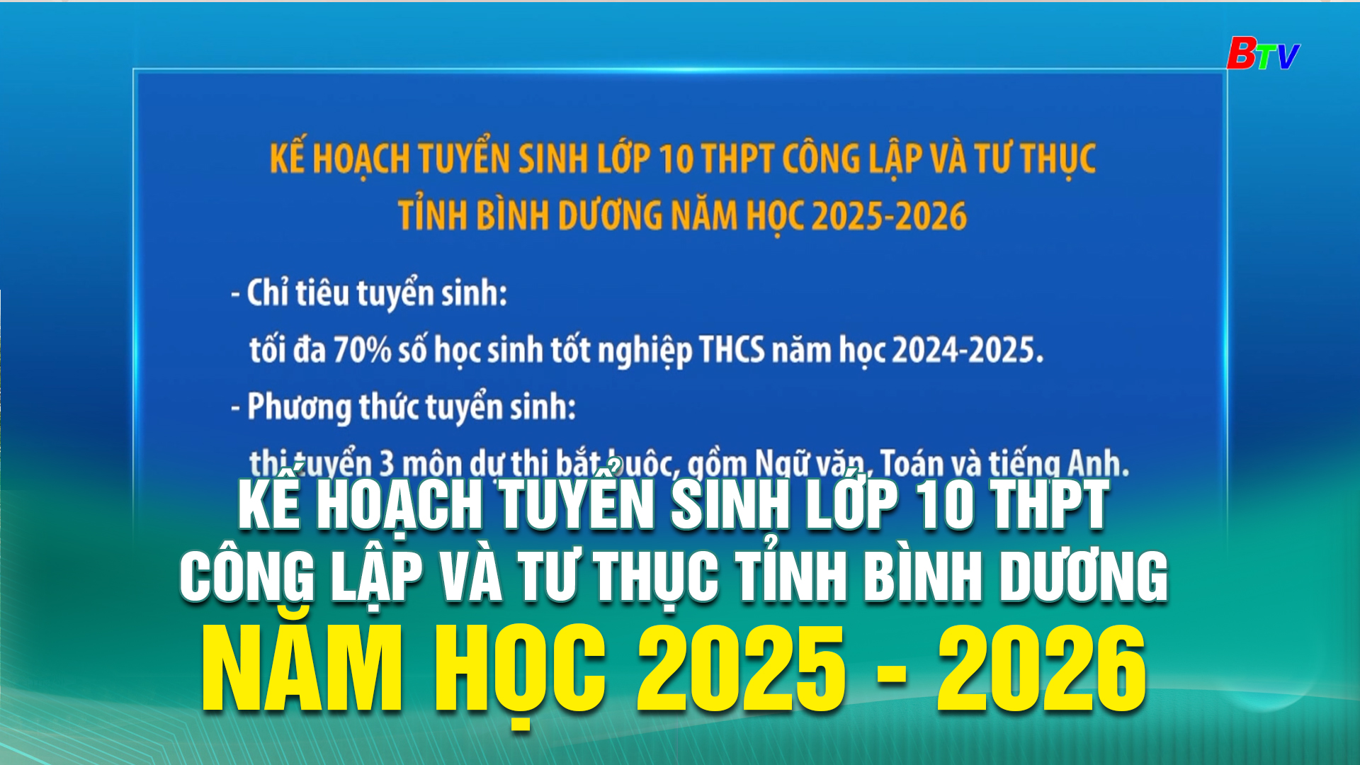 Kế hoạch tuyển sinh lớp 10 THPT công lập và tư thục tỉnh Bình Dương năm học 2025 - 2026