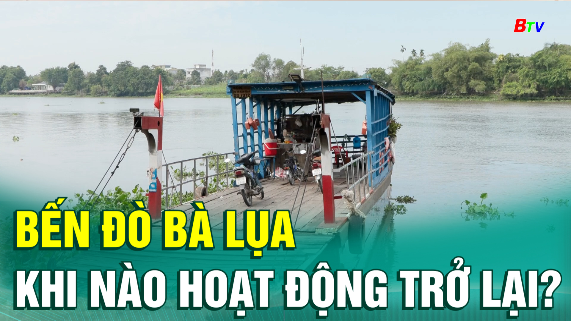 Bến đò Bà Lụa: Khi nào hoạt động trở lại?