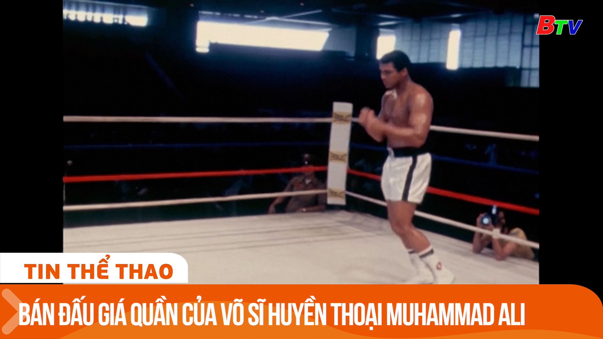 Bán đấu giá quần đấm bốc của võ sĩ huyền thoại Muhammad Ali | Tin Thể thao 24h	