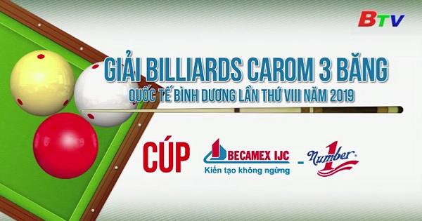 Giải Billiards Carom 3 băng Quốc tế Bình Dương lần VIII/2019 - Cúp 
