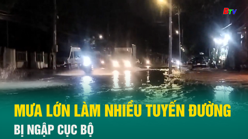 Mưa lớn làm nhiều tuyến đường bị ngập cục bộ