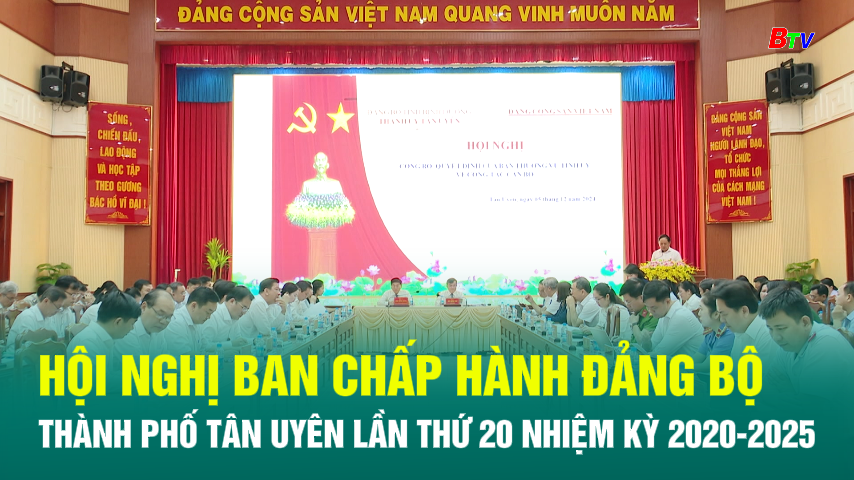 Hội nghị Ban Chấp hành Đảng bộ thành phố Tân Uyên lần thứ 20 nhiệm kỳ 2020-2025