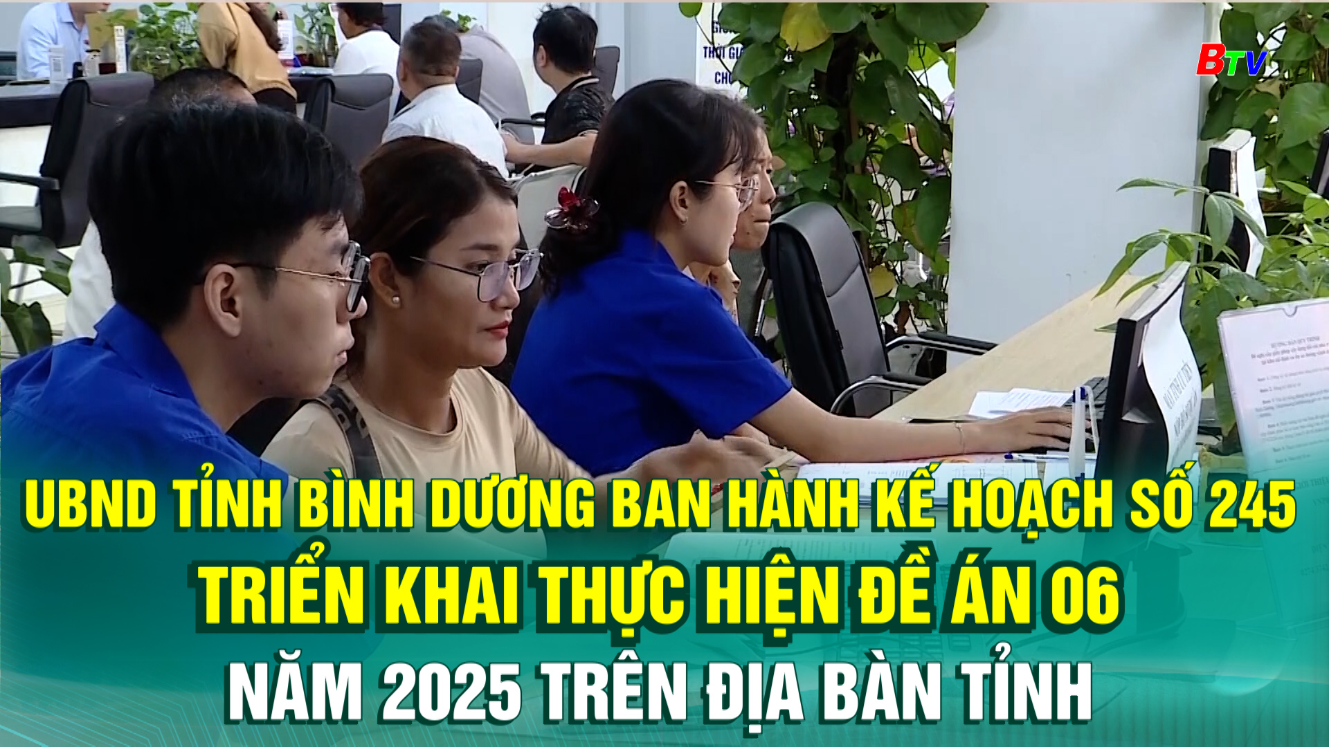 UBND tỉnh Bình Dương ban hành Kế hoạch số 245 triển khai thực hiện Đề án 06 năm 2025 trên địa bàn Tỉnh