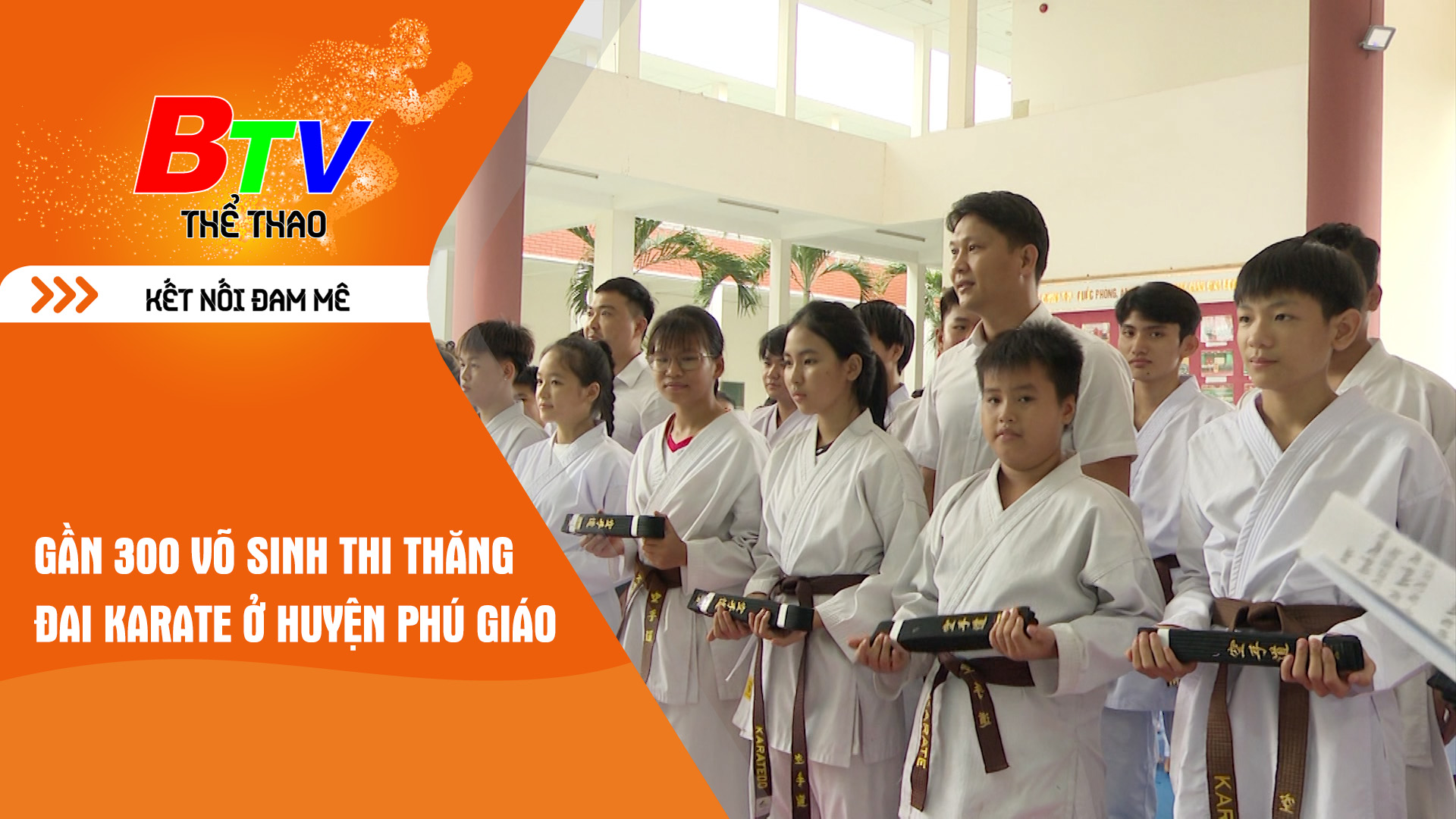 Gần 300 võ sinh thi thăng đai Karate ở huyện Phú Giáo | BTV Thể thao	