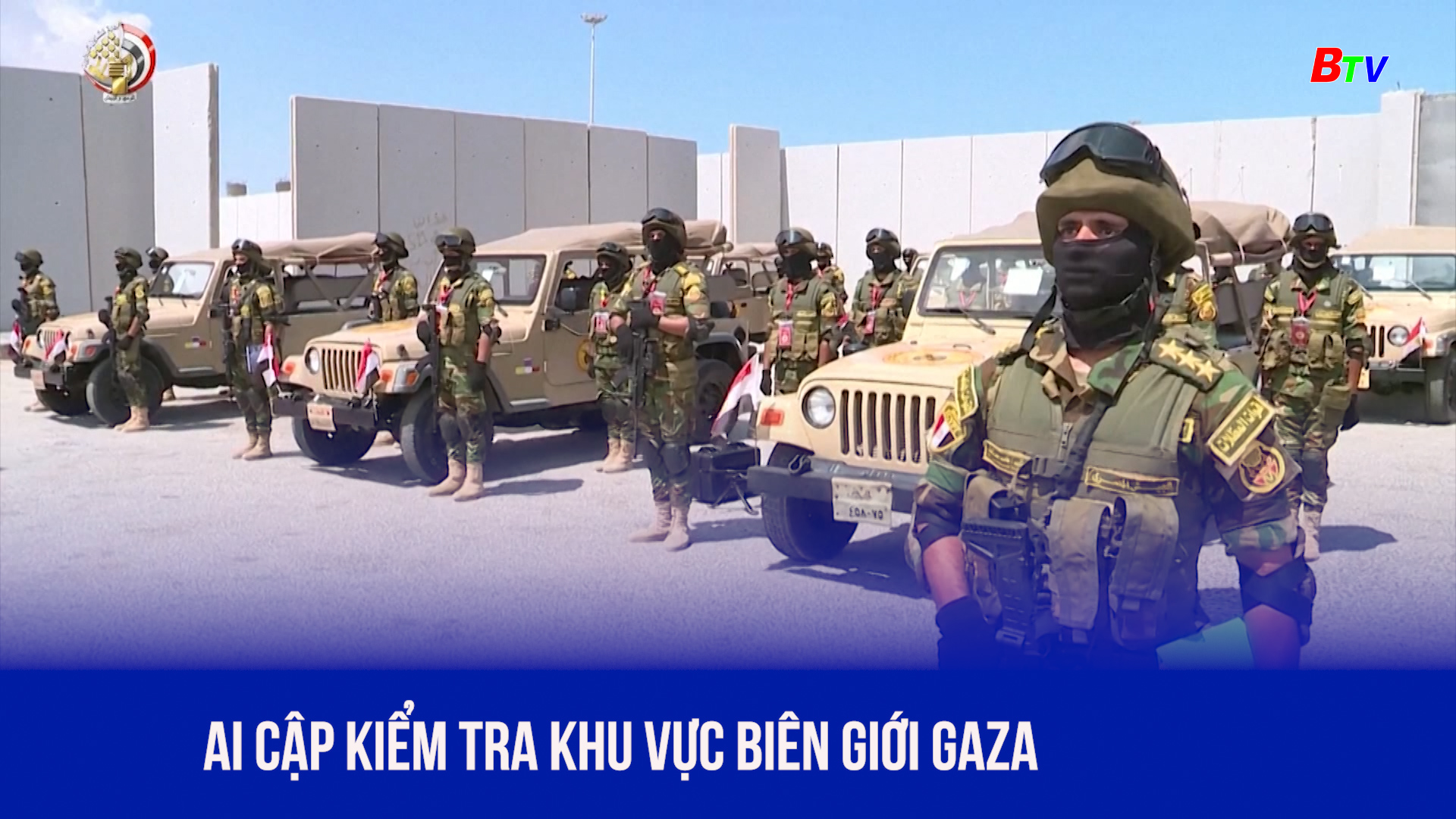 Ai Cập kiểm tra khu vực biên giới Gaza