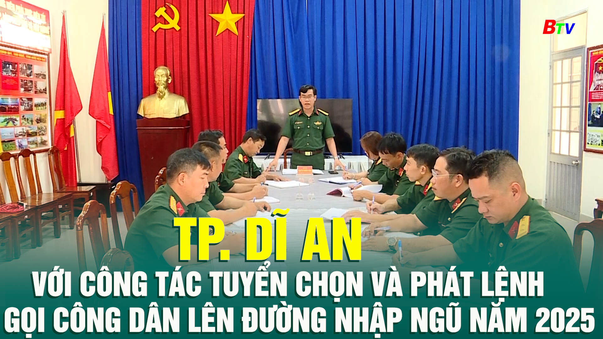 Thành phố Dĩ An với công tác tuyển chọn và phát lệnh gọi công dân lên đường nhập ngũ năm 2025