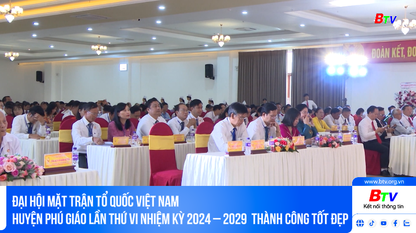 Đại hội Mặt trận Tổ quốc Việt Nam huyện Phú Giáo lần thứ VI nhiệm kỳ 2024 – 2029  thành công tốt đẹp