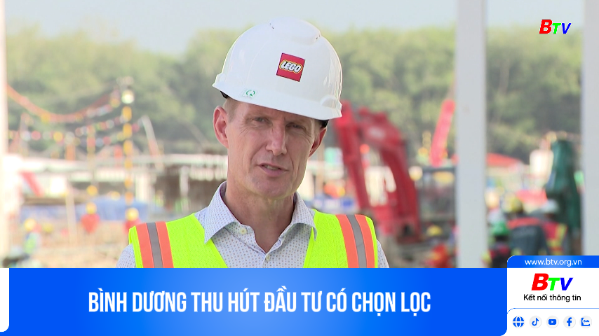 Bình Dương thu hút đầu tư có chọn lọc