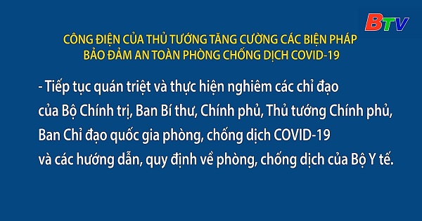 	Công điện của thủ tướng tăng cường các biện pháp đảm bảo an toàn phòng chống dịch