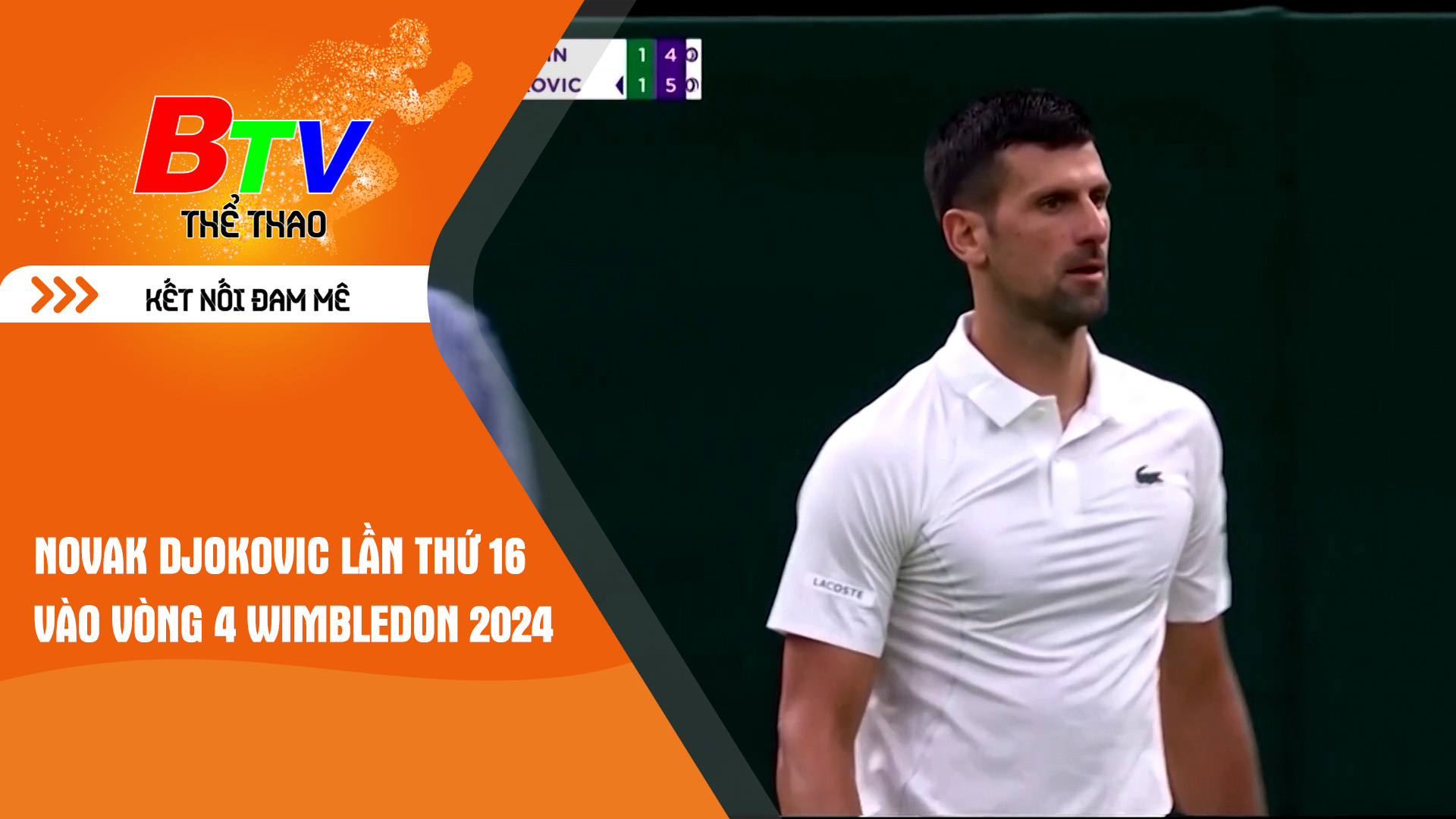 Novak Djokovic lần thứ 16 vào vòng 4 Wimbledon 2024 | Tin Thể thao 24h	
