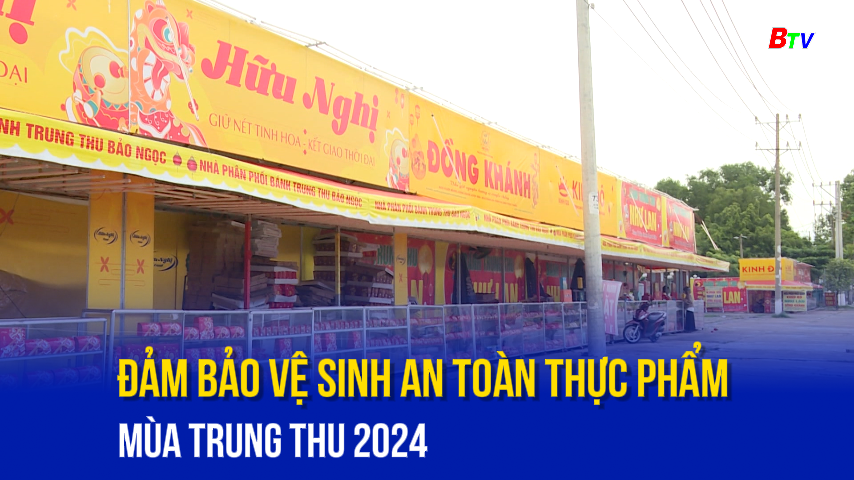 Đảm bảo vệ sinh an toàn thực phẩm mùa trung thu 2024