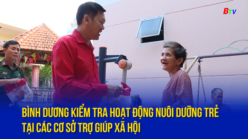 Bình dương kiểm tra hoạt động nuôi dưỡng trẻ tại các cơ sở trợ giúp xã hội