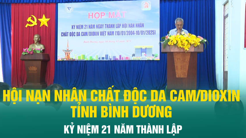 Hội Nạn nhân chất độc da cam/dioxin tỉnh Bình Dương kỷ niệm 21 năm thành lập