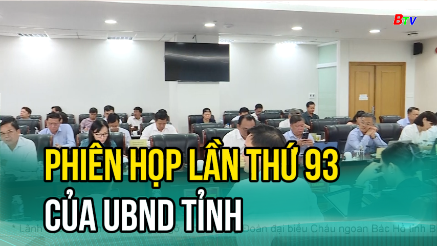 Phiên họp lần thứ 93 của UBND Tỉnh