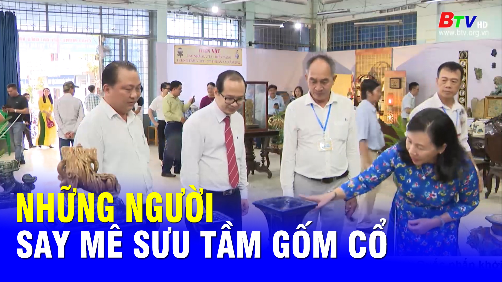 Những người say mê sưu tầm gốm cổ