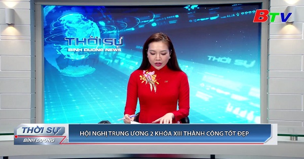 	Hội nghị Trung ương 2 Khóa XIII thành công tốt đẹp