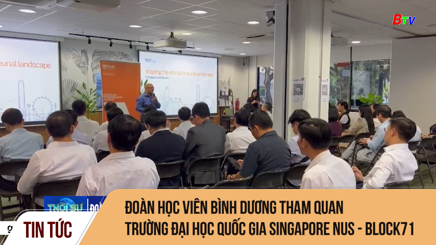 Đoàn học viên Bình Dương tham quan trường đại học Quốc gia Singapore Nus - Block71