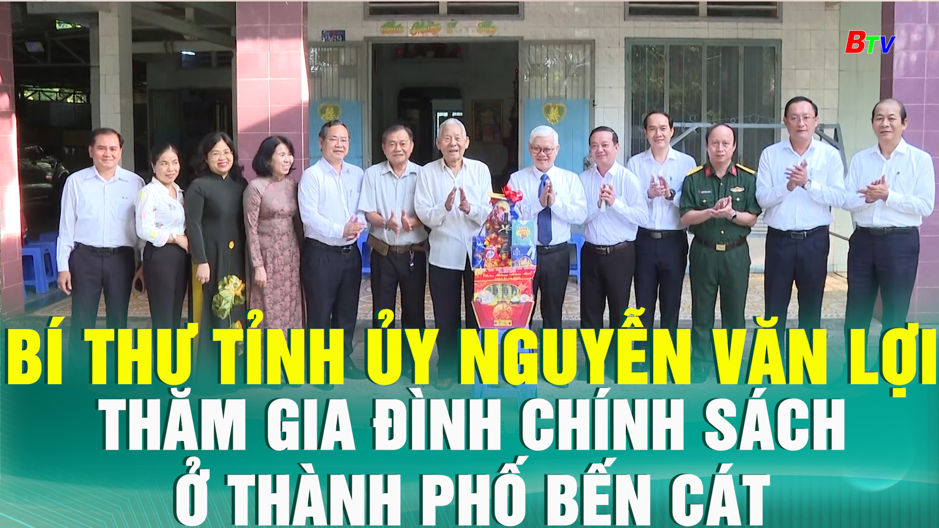 Bí thư Tỉnh ủy Nguyễn Văn Lợi thăm gia đình chính sách ở thành phố Bến Cát