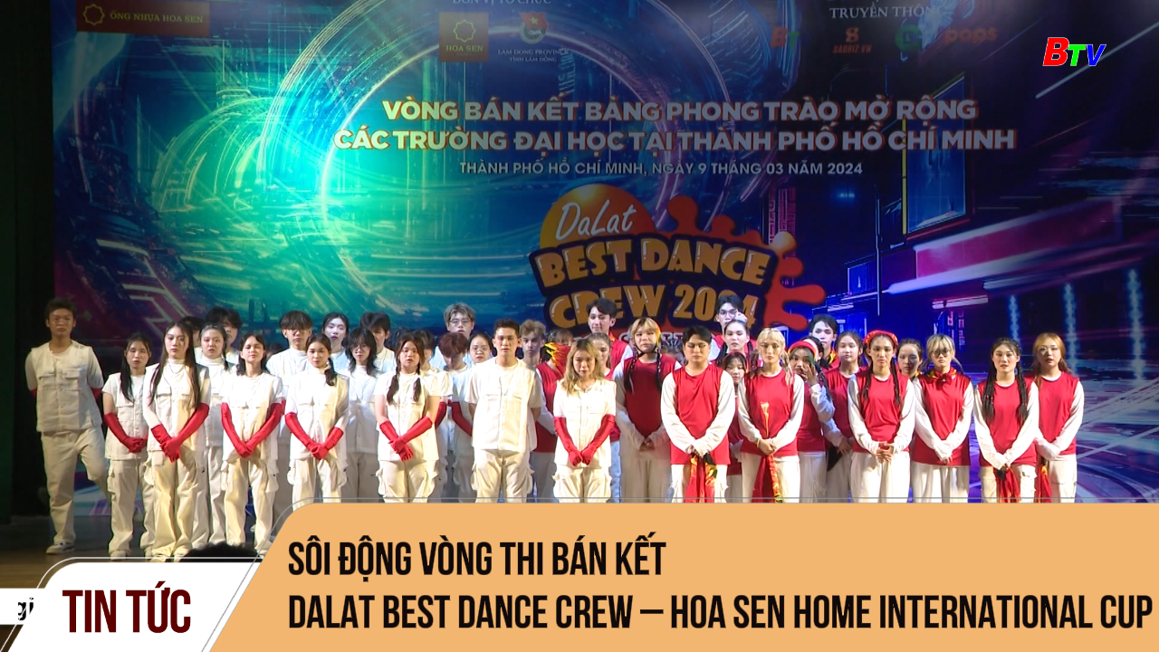 Sôi động vòng thi bán kết Dalat Best Dance Crew – Hoa Sen Home International Cup