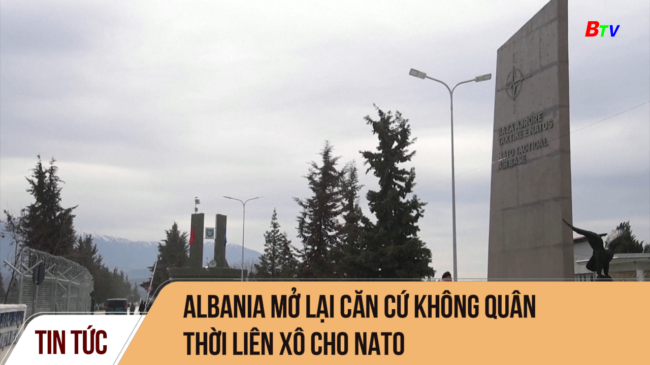 Albania mở lại căn cứ không quân thời Liên Xô cho NATO
