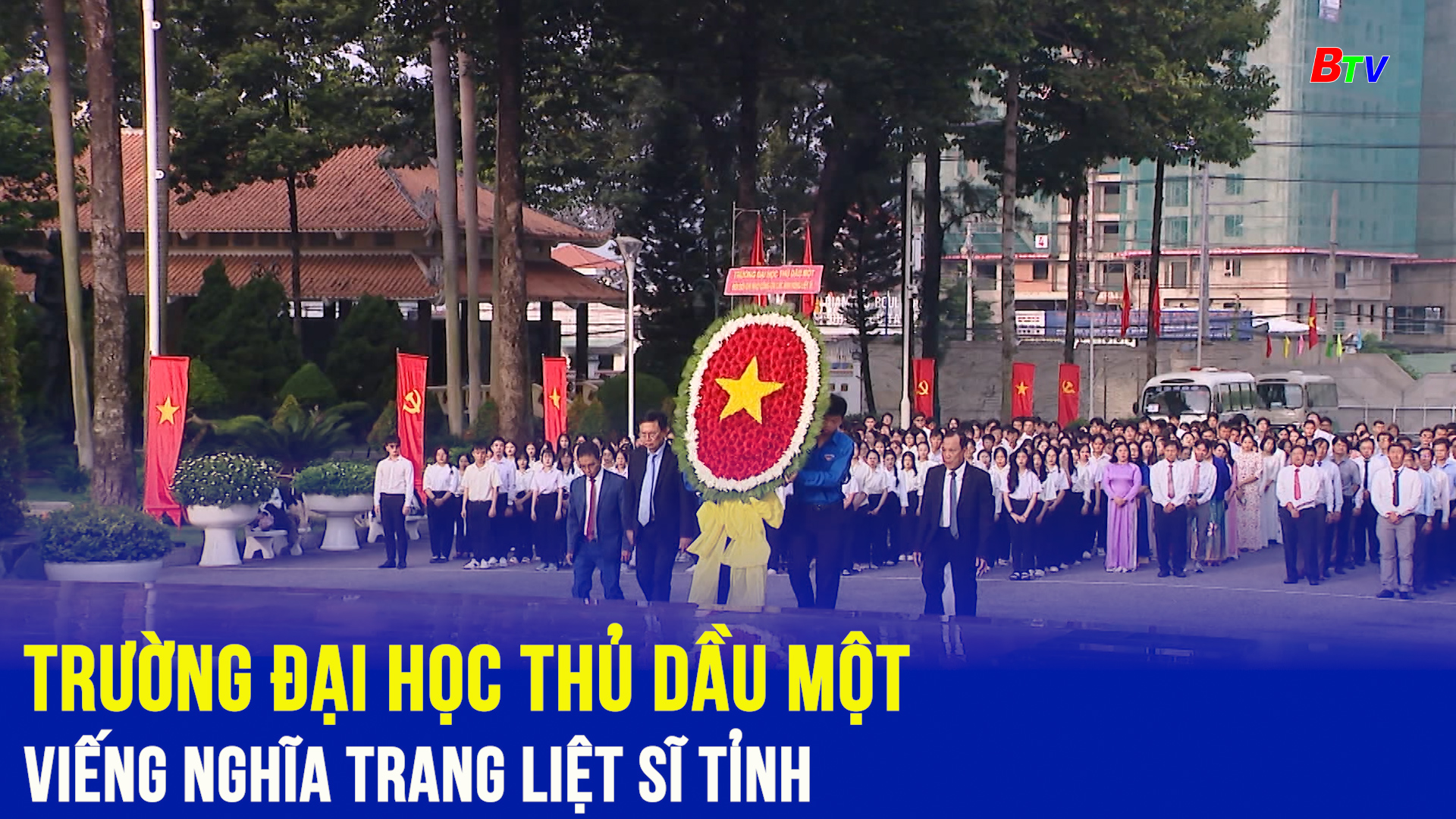 Trường Đại học Thủ Dầu Một viếng Nghĩa trang Liệt sĩ Tỉnh