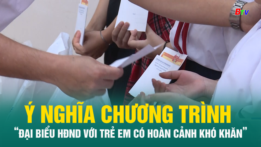 Ý nghĩa chương trình “Đại biểu HĐND với trẻ em có hoàn cảnh khó khăn”