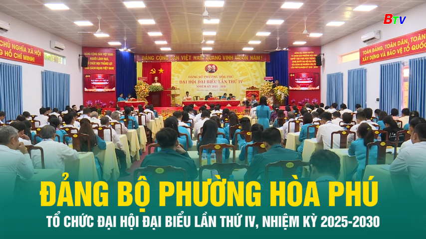 Đảng bộ phường Hòa Phú tổ chức Đại hội đại biểu lần thứ IV, nhiệm kỳ 2025-2030