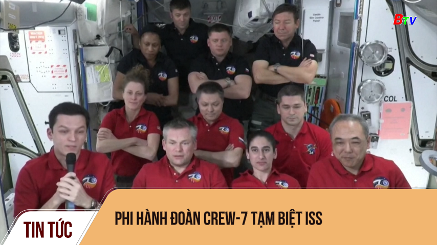 Phi hành đoàn CREW-7 tạm biệt ISS