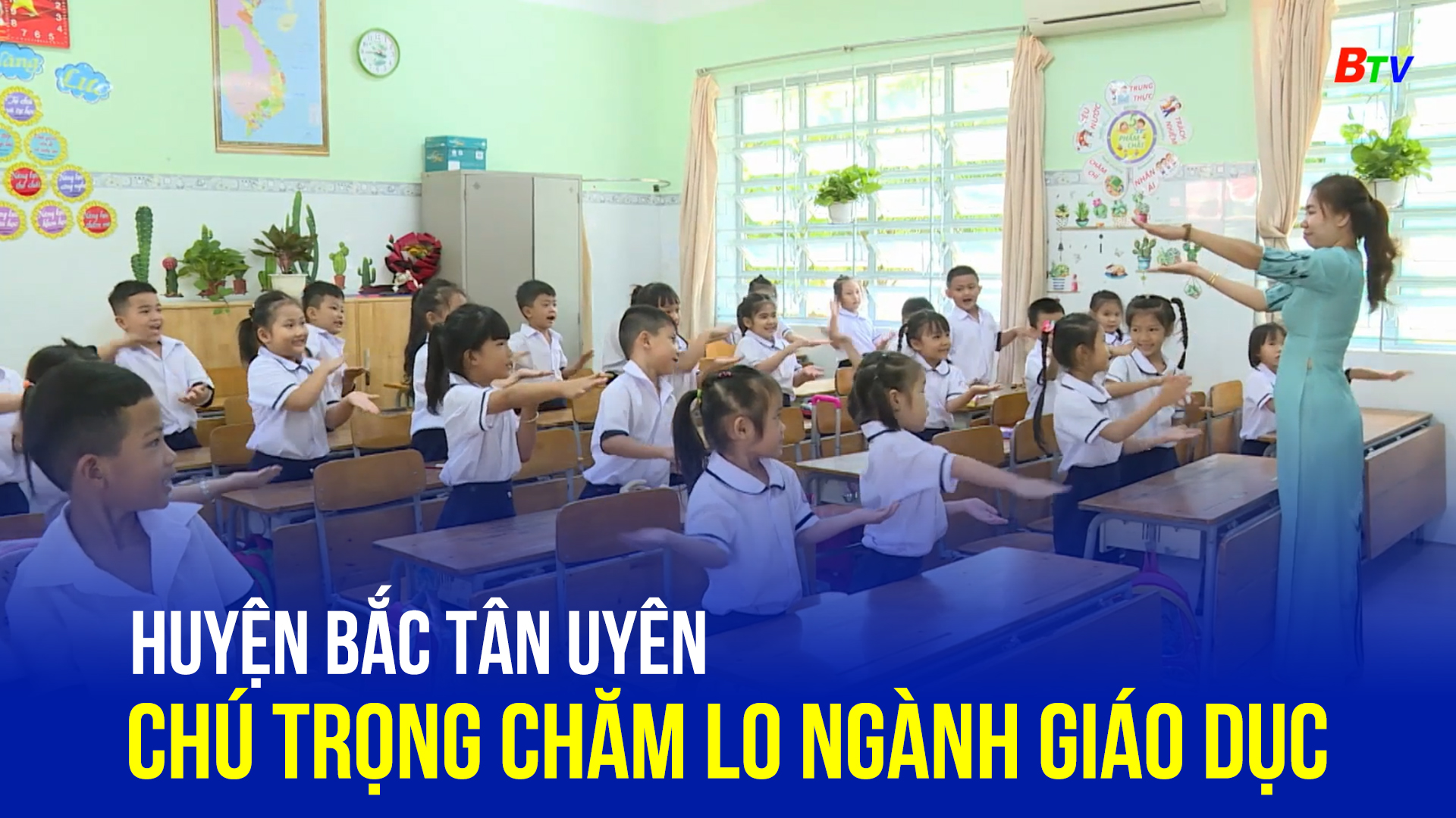 Huyện Bắc Tân Uyên chú trọng chăm lo ngành giáo dục