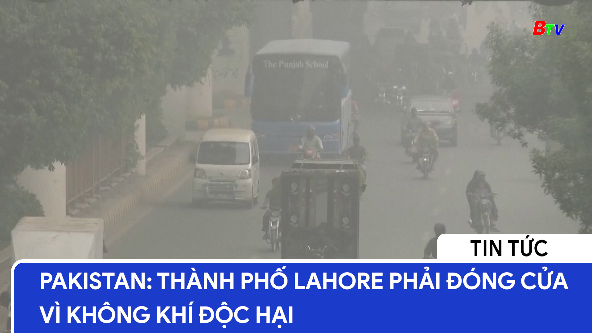 Pakistan: thành phố Lahore phải đóng cửa vì không khí độc hại	