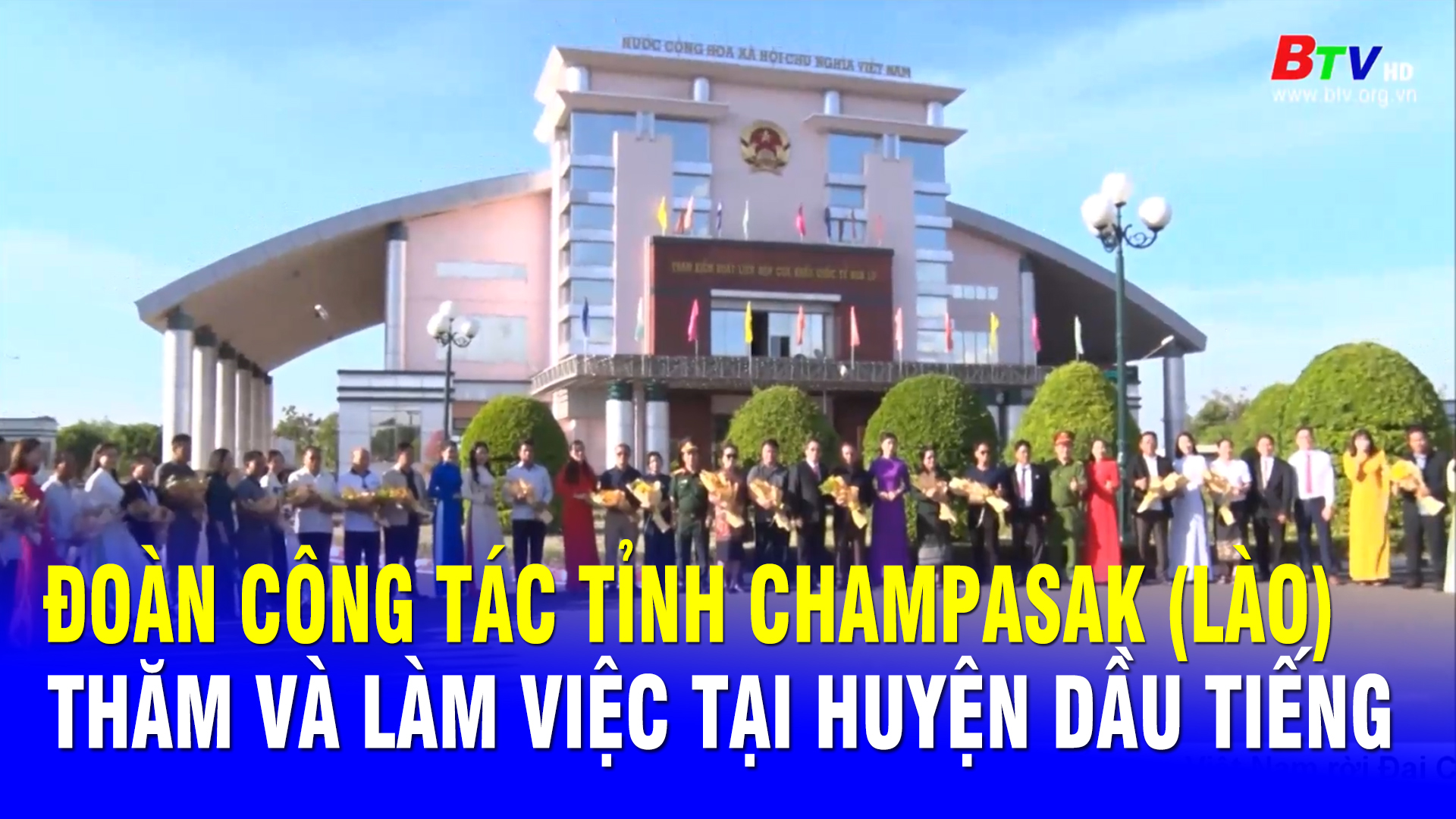 Đoàn công tác tỉnh Champasak (Lào) thăm và làm việc tại huyện Dầu Tiếng