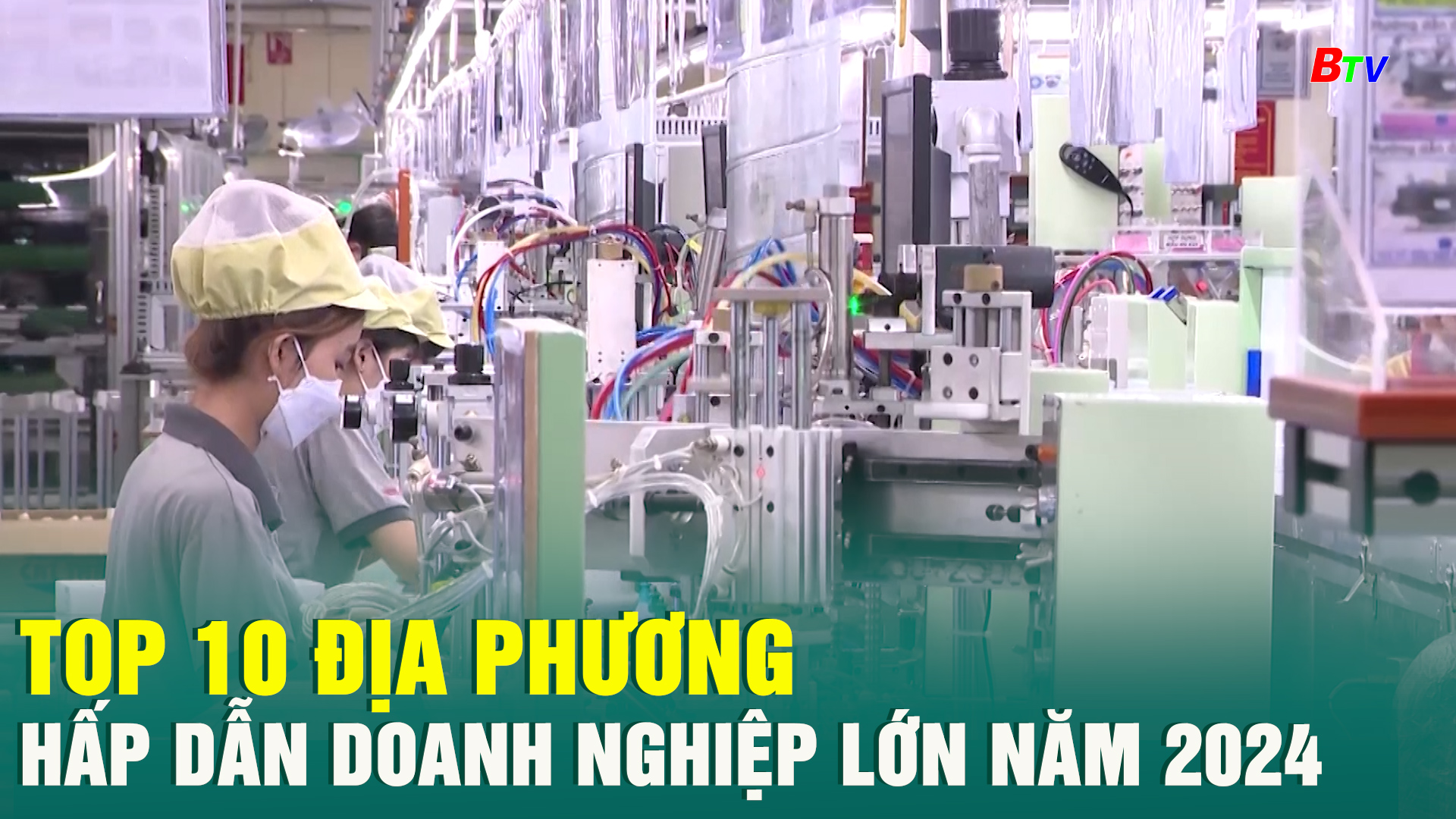 Top 10 địa phương hấp dẫn doanh nghiệp lớn năm 2024