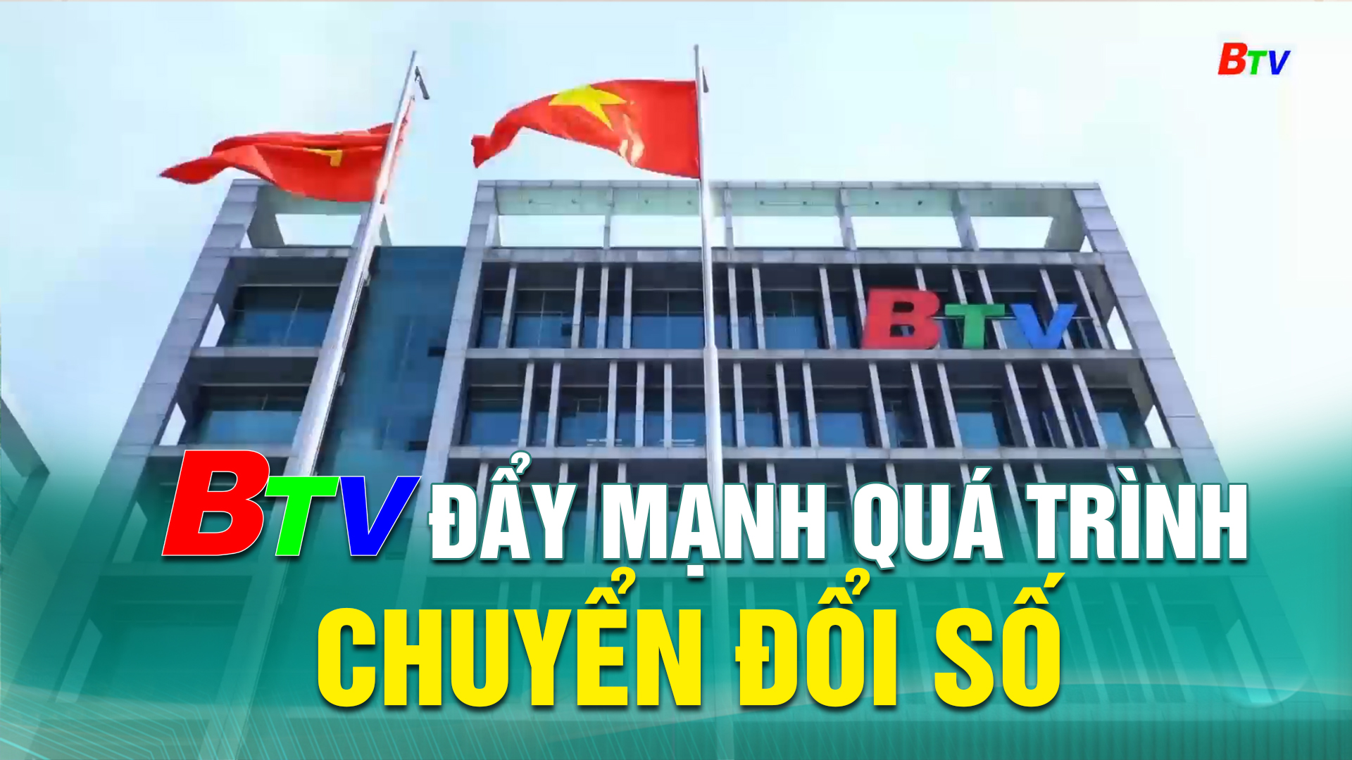 BTV đẩy mạnh quá trình chuyển đổi số